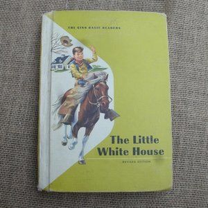 Ginn Reader The Little White House 1961